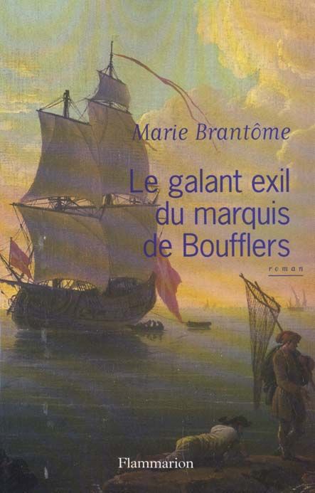 Emprunter Le galant exil du marquis de Boufflers livre