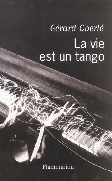 Emprunter La vie est un tango. Chroniques musicales France-Musiques (avril 2001-février 2003) livre
