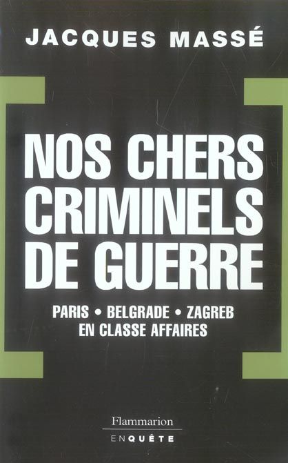 Emprunter Nos chers criminels de guerre. Paris, Zagreb, Belgrade en classe affaires livre