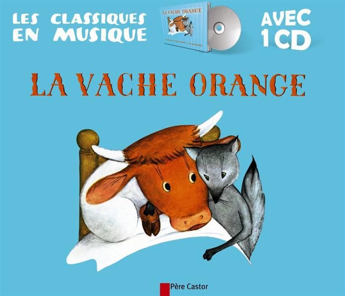 Emprunter La vache orange. Avec 1 CD audio livre