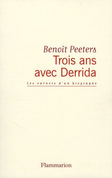 Emprunter Trois ans avec Derrida. Les carnets d'un biographe livre