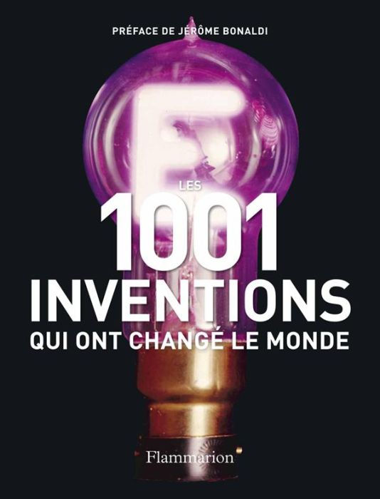 Emprunter Les 1001 inventions qui ont changé le monde livre
