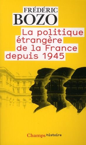 Emprunter La politique étrangère de la France depuis 1945 livre