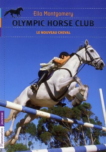 Emprunter Olympic horse club Tome 1 : Le nouveau cheval livre