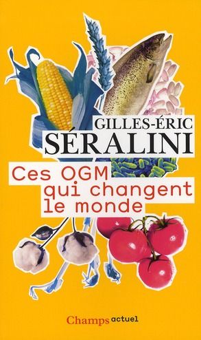 Emprunter Ces OGM qui changent le monde. Edition revue et augmentée livre