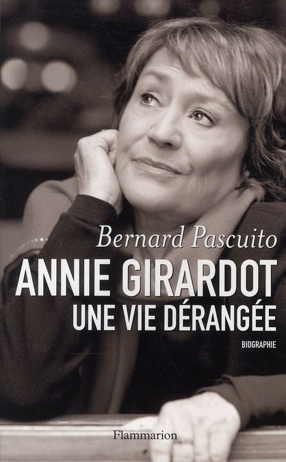 Emprunter Annie Girardot, une vie dérangée livre
