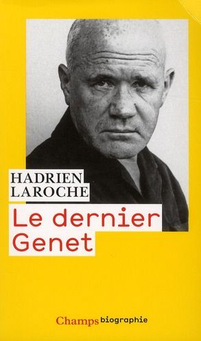 Emprunter Le dernier Genet. Histoire des hommes infâmes, Edition revue et augmentée livre