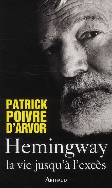 Emprunter Hemingway, la vie jusqu'à l'excès livre
