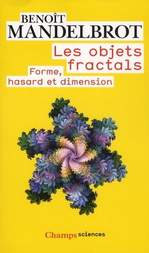 Emprunter Les objets fractals. Forme, hasard et dimension livre