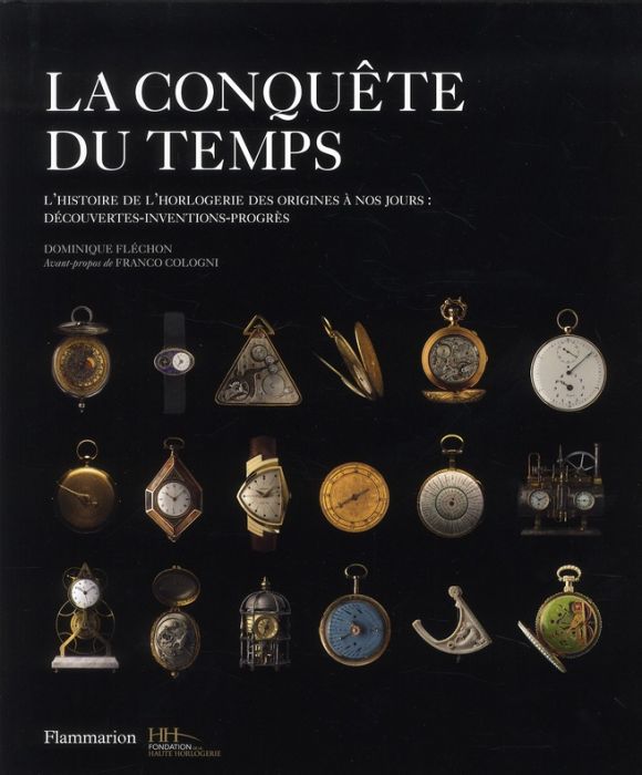 Emprunter La conquête du temps. L'histoire de l'horlogerie des origines à nos jours : découvertes-inventions-p livre