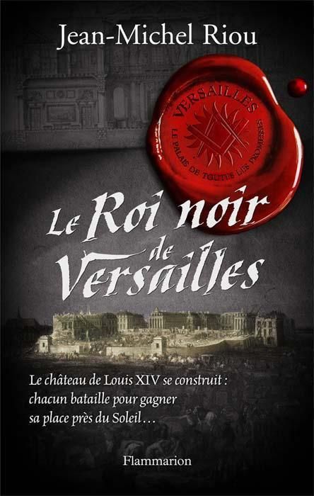 Emprunter Versailles, le palais de toutes les promesses Tome 2 : Le Roi noir de Versailles (1668-1670) livre