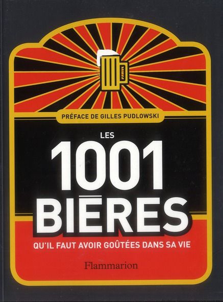 Emprunter Les 1001 bières qu'il faut avoir goûtées dans sa vie livre