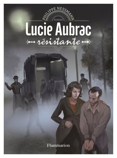 Emprunter Lucie Aubrac, résistante livre