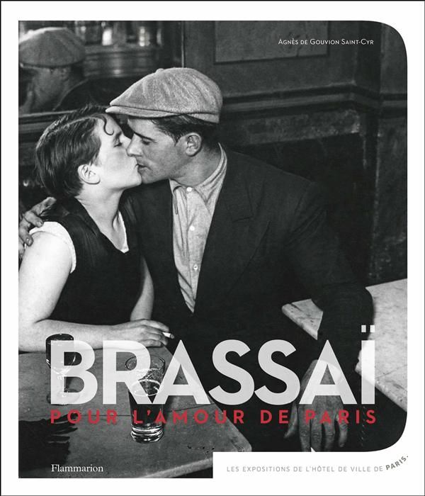 Emprunter Brassai, pour l'amour de Paris livre