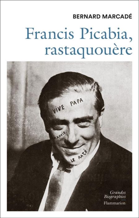 Emprunter Francis Picabia, rastaquouère livre