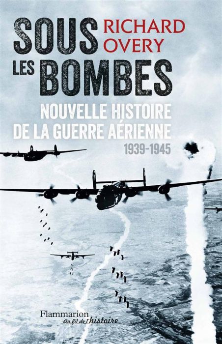 Emprunter Sous les bombes. Nouvelle histoire de la guerre aérienne (1939-1945) livre