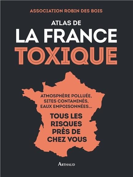 Emprunter Atlas de la France toxique livre