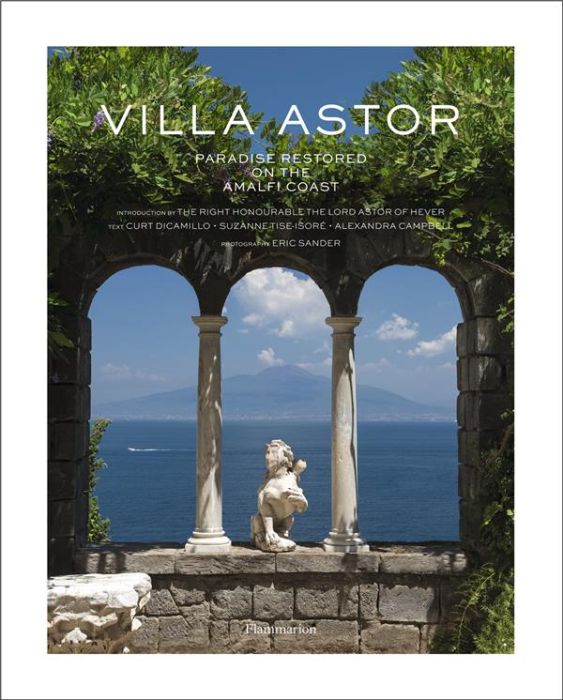 Emprunter VILLA ASTOR - PARADISE RESTORED ON THE AMALFI COAST - ILLUSTRATIONS, COULEUR livre