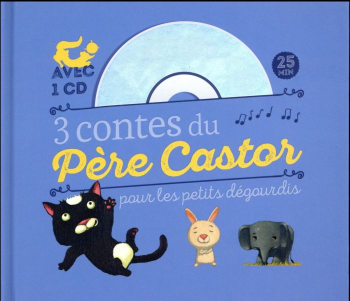 Emprunter 3 contes du Père Castor pour les petits dégourdis. Avec 1 CD audio livre