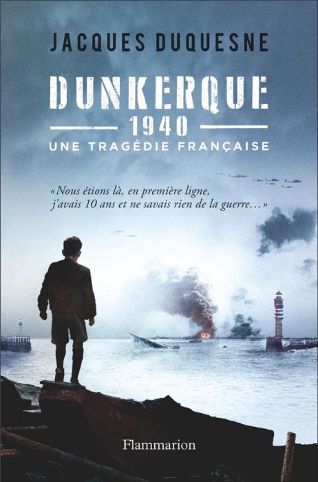 Emprunter Dunkerque, 1940. Une tragédie française livre