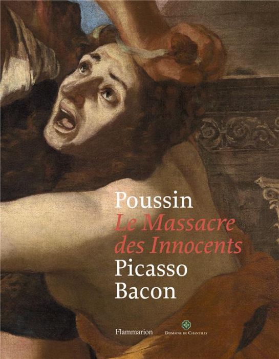 Emprunter Poussin Le Massacre des Innocents Picasso Bacon livre