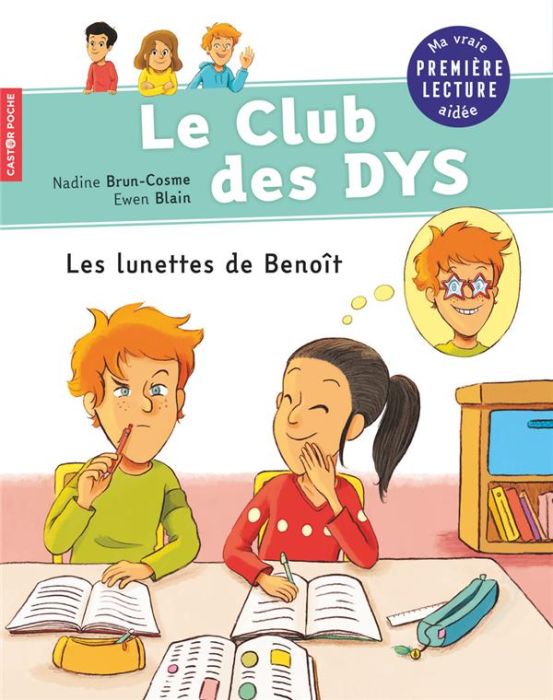Emprunter Le club des DYS : Les lunettes de Benoît [ADAPTE AUX DYS livre