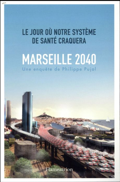 Emprunter Marseille, 2040. Le jour où notre système de santé craquera livre