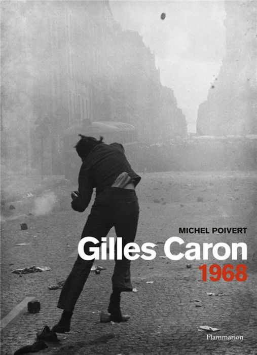 Emprunter Gilles Caron 1968 livre