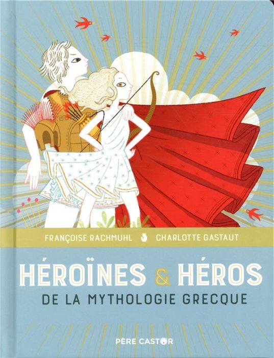 Emprunter Héroïnes et héros de la mythologie grecque livre
