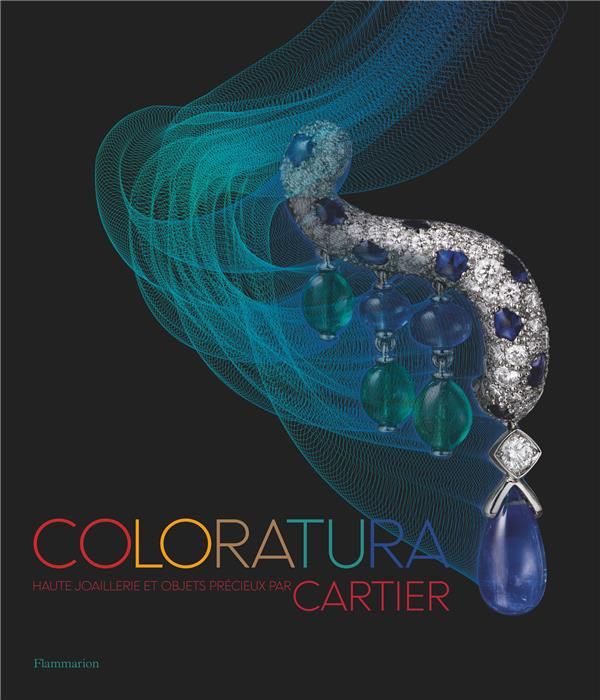 Emprunter Coloratura. Haute joaillerie et objets précieux par Cartier livre