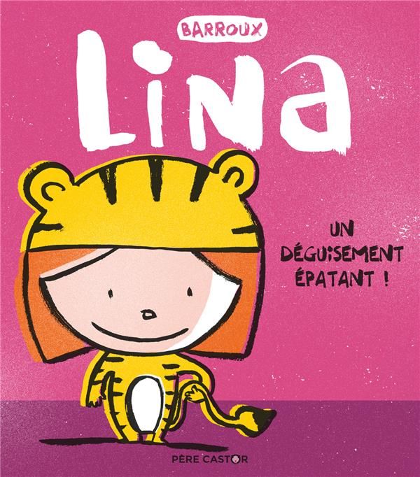 Emprunter Lina : Un déguisement épatant ! livre