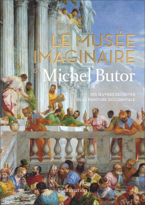 Emprunter Le musée imaginaire de Michel Butor. 105 oeuvres décisives de la peinture occidentale livre