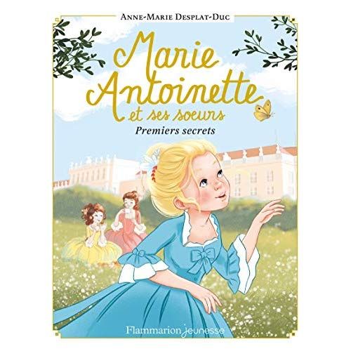 Emprunter Marie-Antoinette et ses soeurs Tome 1 : Premiers secrets. Avec un marque-page offert ! livre