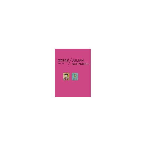Emprunter Orsay par Julian Schnabel. Edition bilingue français-anglais livre