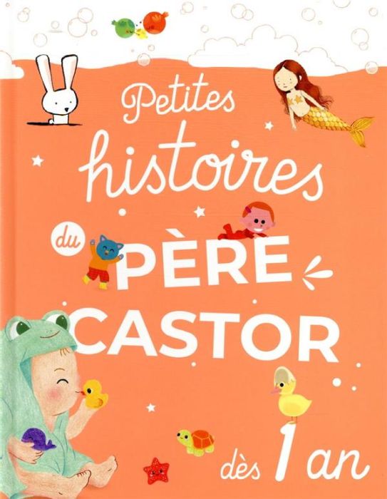 Emprunter Petites histoires du Père Castor dès 1 an livre