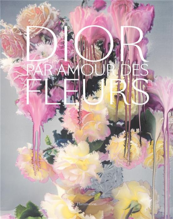 Emprunter Dior. Par amour des fleurs livre