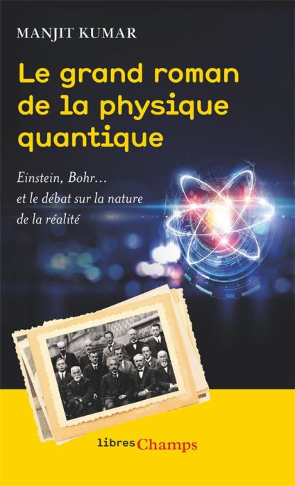 Emprunter Le grand roman de la physique quantique. Einstein, Bohr... et le débat sur la nature de la réalité livre