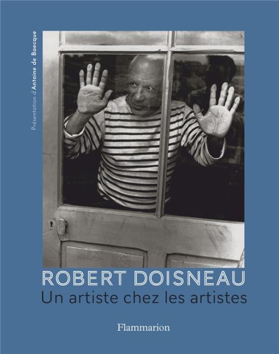 Emprunter Robert Doisneau. Un artiste chez les artistes livre