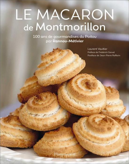 Emprunter Le macaron de Montmorillon. 100 ans de gourmandises du Poitou par Rannou-Métivier livre