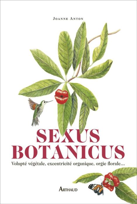 Emprunter Sexus Botanicus. Volupté végétale, excentricité organique, orgie florale… livre