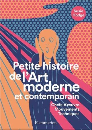 Emprunter Petite histoire de l'art moderne et contemporain. Chefs-d'oeuvre, mouvements, techniques livre