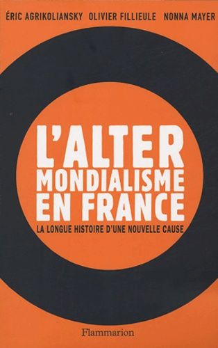 Emprunter L'altermondialisme en France. La longue histoire d'une nouvelle cause livre