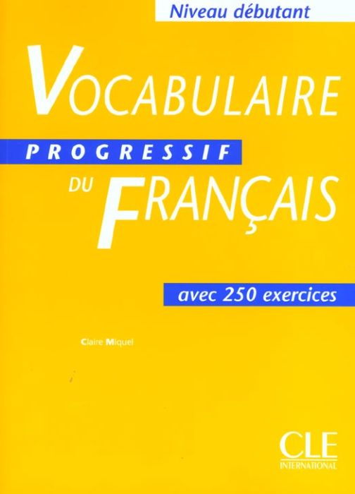 Emprunter Vocabulaire progressif du français avec 250 exercices Niveau débutant livre