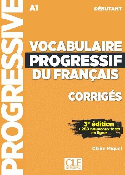 Emprunter Vocabulaire progressif du français débutant A1. Corrigés, 3e édition livre