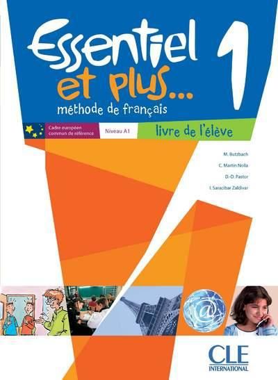 Emprunter Essentiel et plus... : méthode de français Volume 1, Livre de l'élève, niveau A1 livre