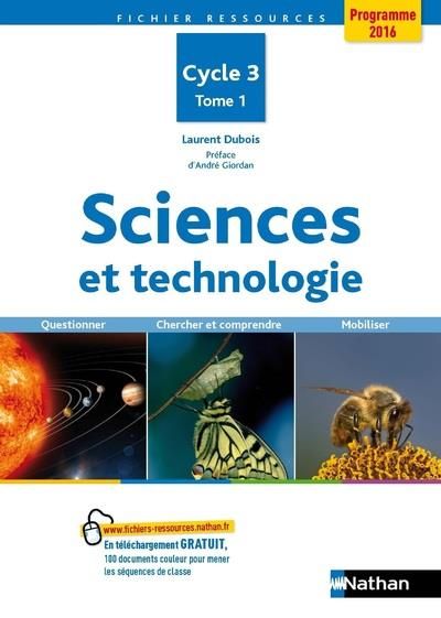 Emprunter Sciences et technologie Cycle 3. Tome 1, Questionner, chercher et comprendre, mobiliser, Edition 201 livre
