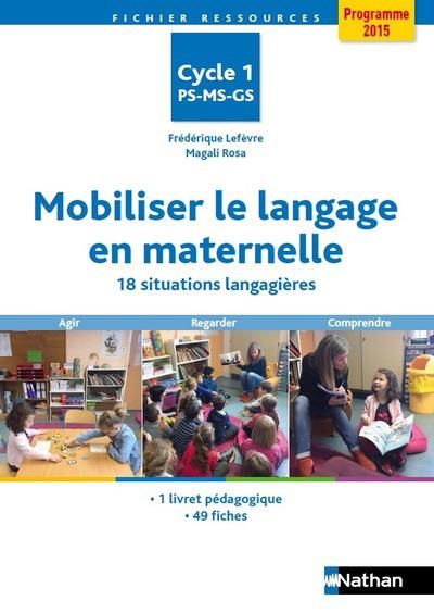 Emprunter Mobiliser le langage en maternelle. 18 situations langagières livre