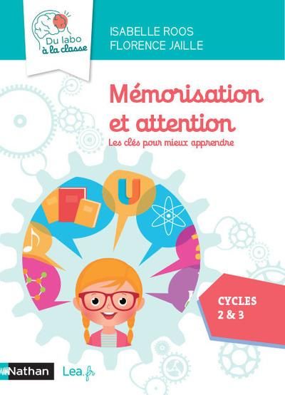 Emprunter Mémorisation et attention cycles 2 & 3. Les clés pour mieux apprendre, Edition 2021 livre