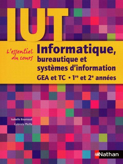 Emprunter Informatique, bureautique et systèmes d'information. GEA et TC 1re et 2e années livre