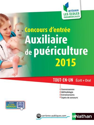 Emprunter Concours d'entrée Auxiliaire de puériculture. Epreuves écrites et épreuve orale, Edition 2015 livre